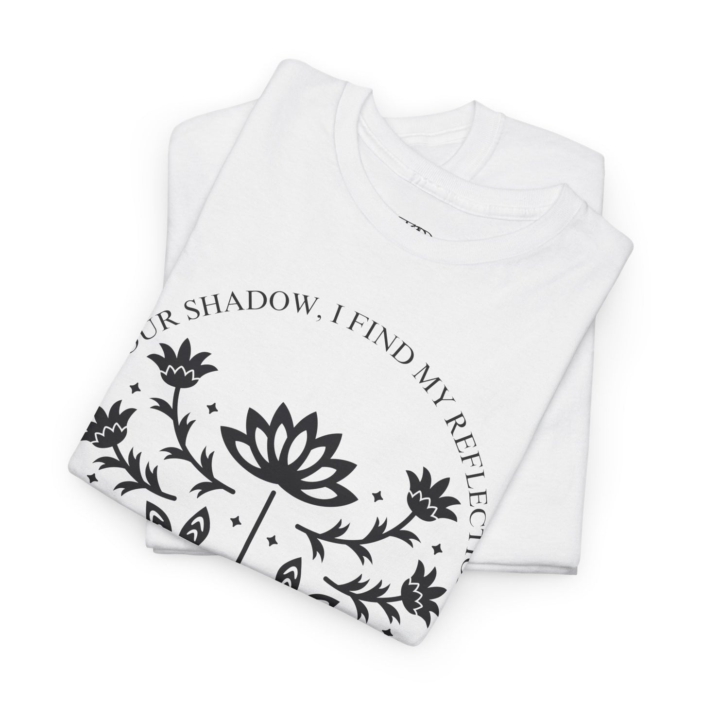 IN YOUR SHADOW - Unisex Heavy Cotton Tee