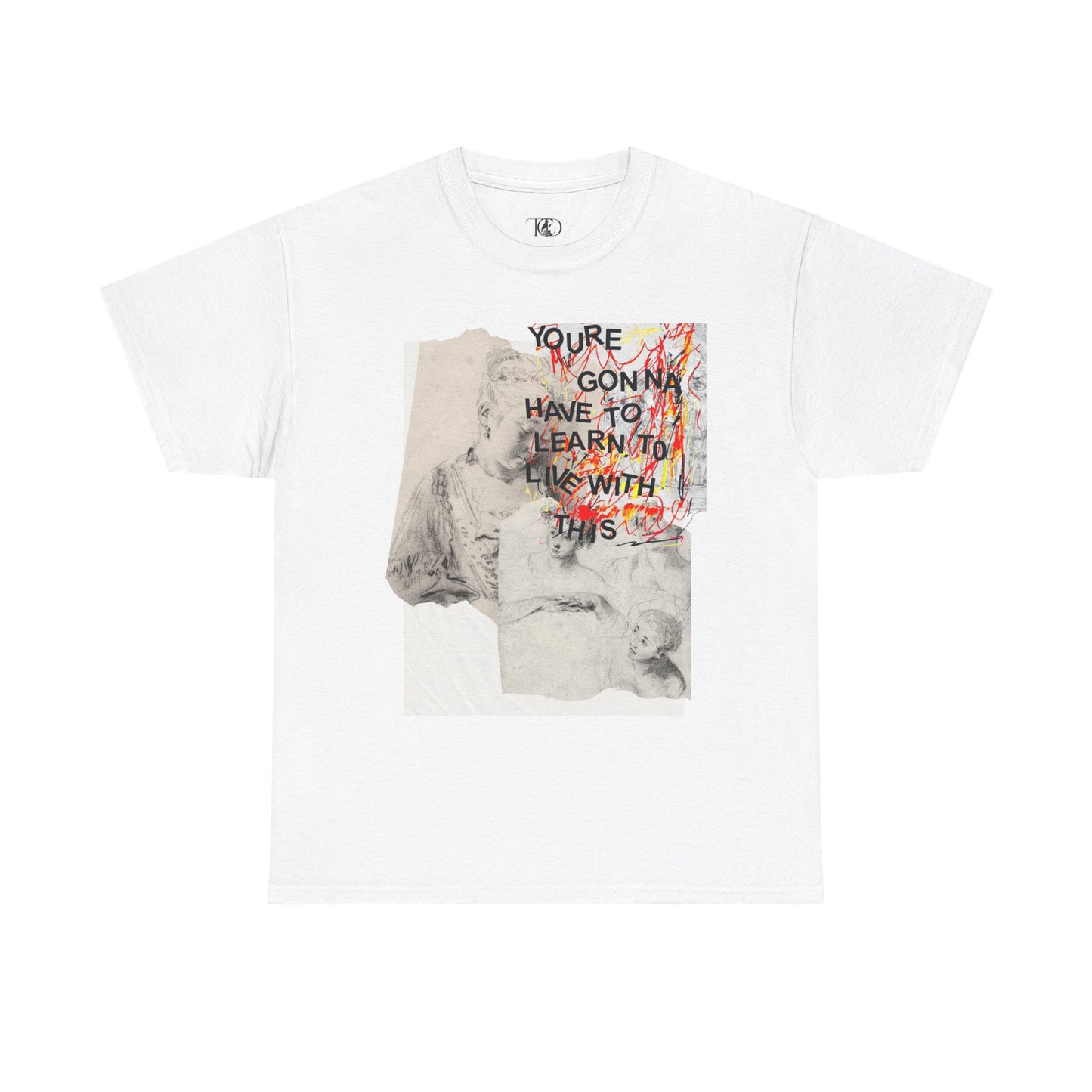 YOU’RE GONNA HAVE TO LEARN TO LIVE WITH THIS - Unisex Heavy Cotton Tee
