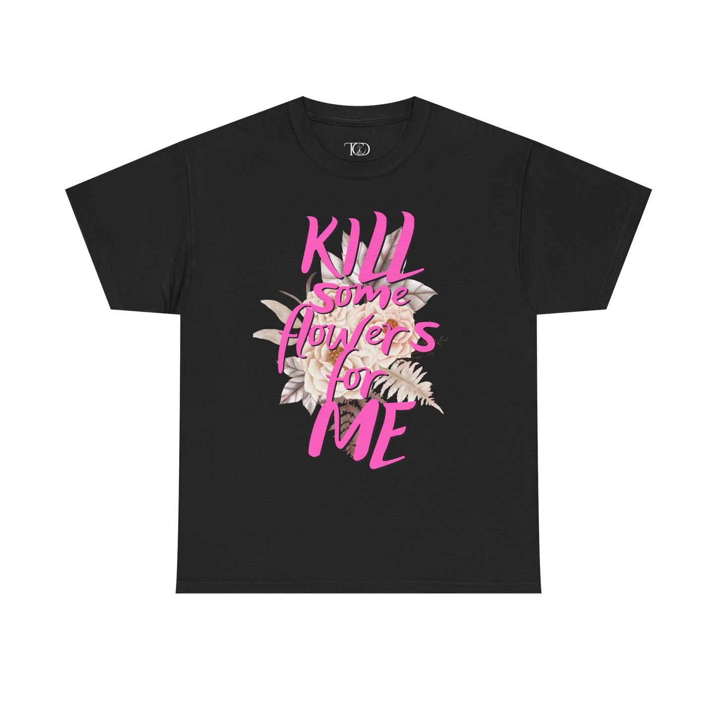 Kill some flowers for me - Unisex Heavy Cotton Tee