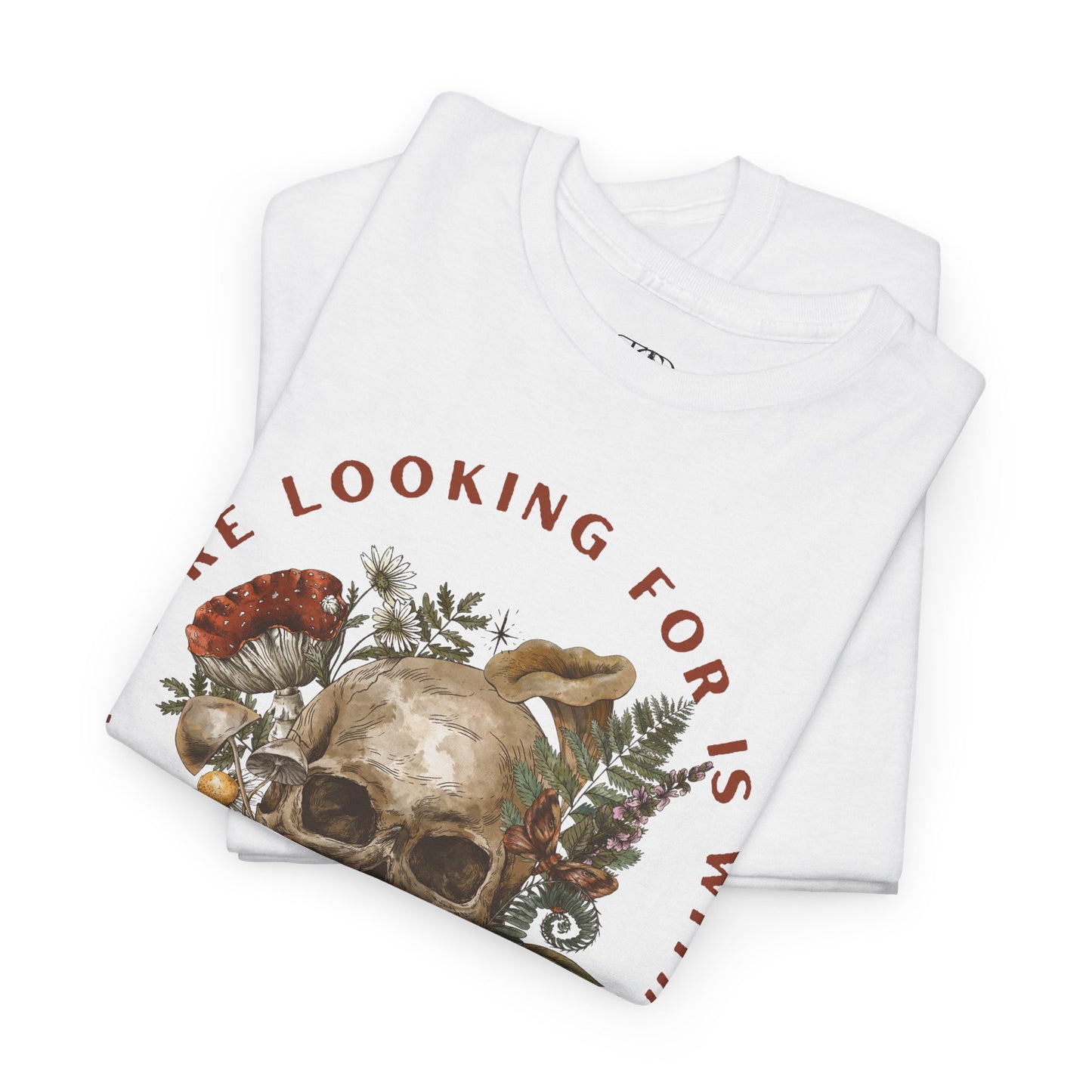 WHAT YOU’RE LOOKING FOR IS WITHIN YOU - Unisex Heavy Cotton Tee