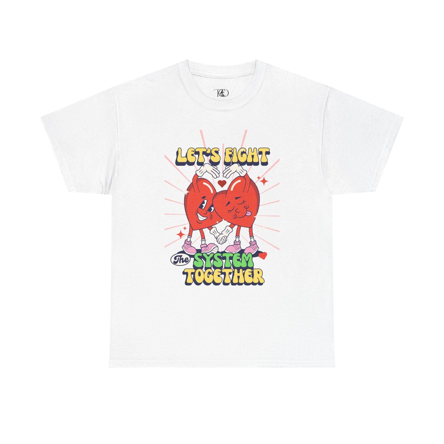 LET’S FIGHT THE SYSTEM TOGETHER - Unisex Heavy Cotton Tee