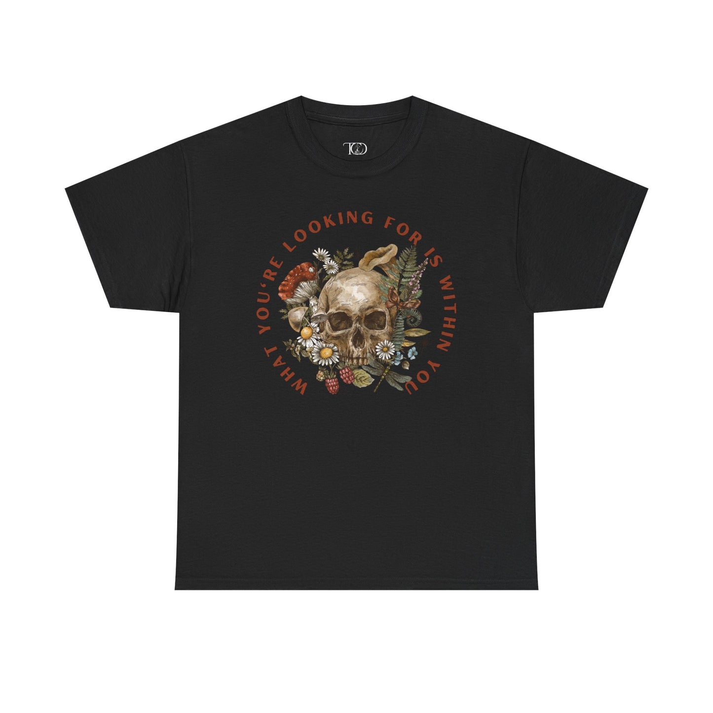 WHAT YOU’RE LOOKING FOR IS WITHIN YOU - Unisex Heavy Cotton Tee
