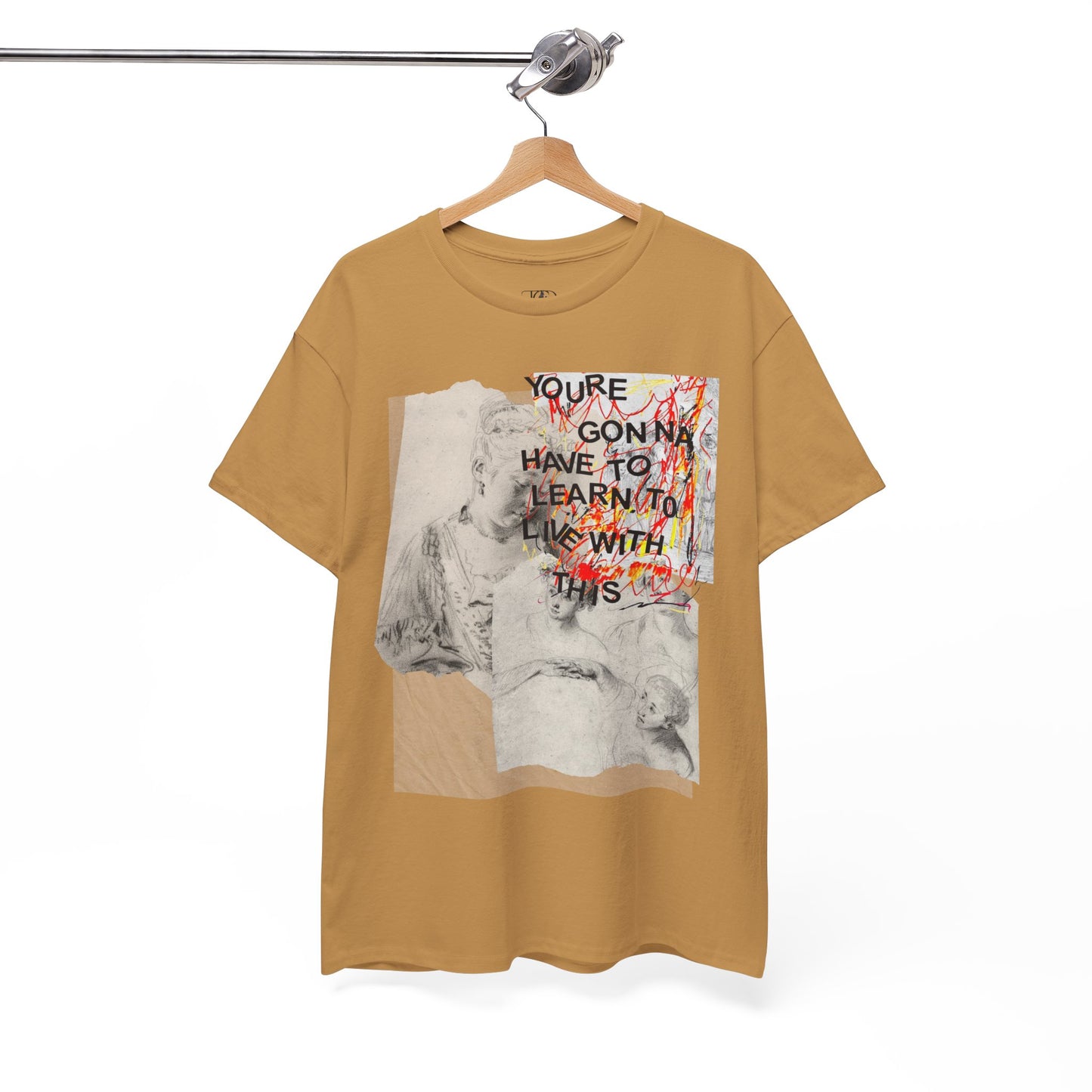 YOU’RE GONNA HAVE TO LEARN TO LIVE WITH THIS - Unisex Heavy Cotton Tee
