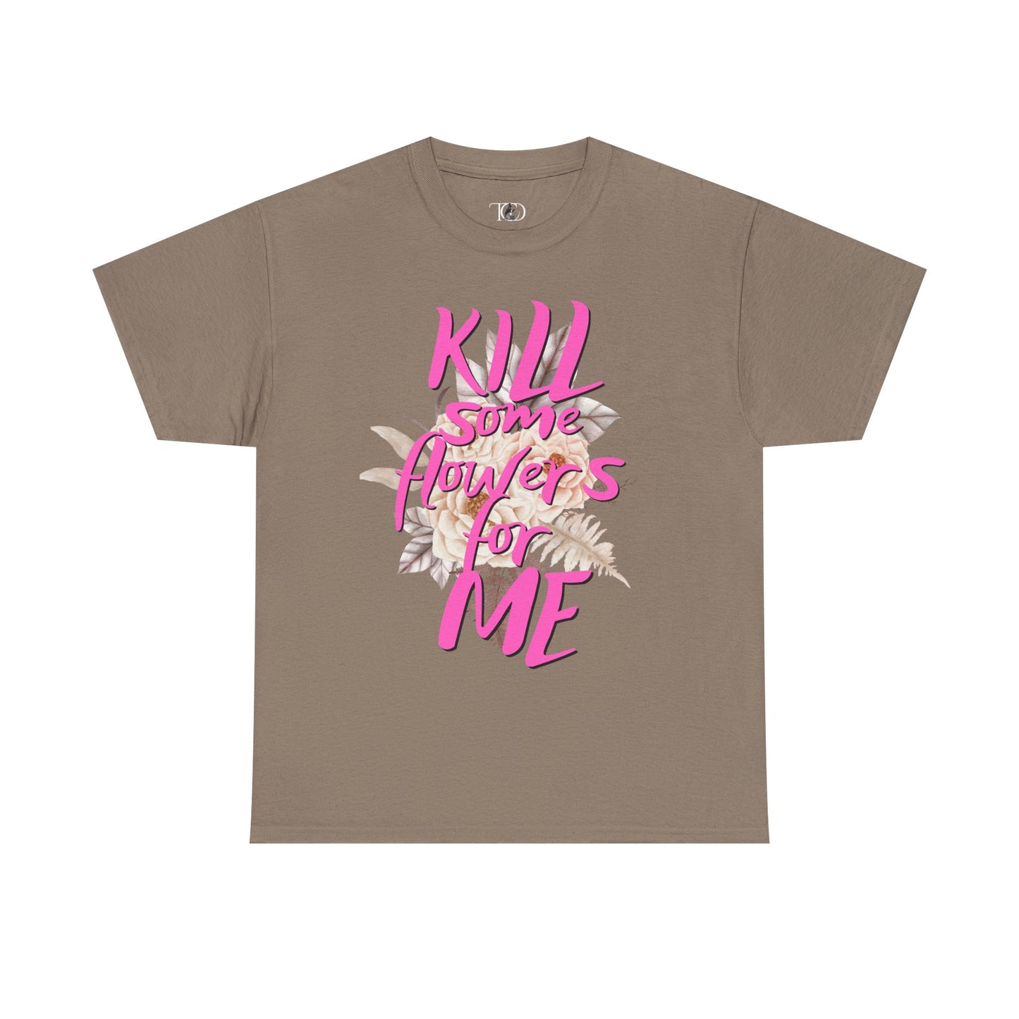 Kill some flowers for me - Unisex Heavy Cotton Tee