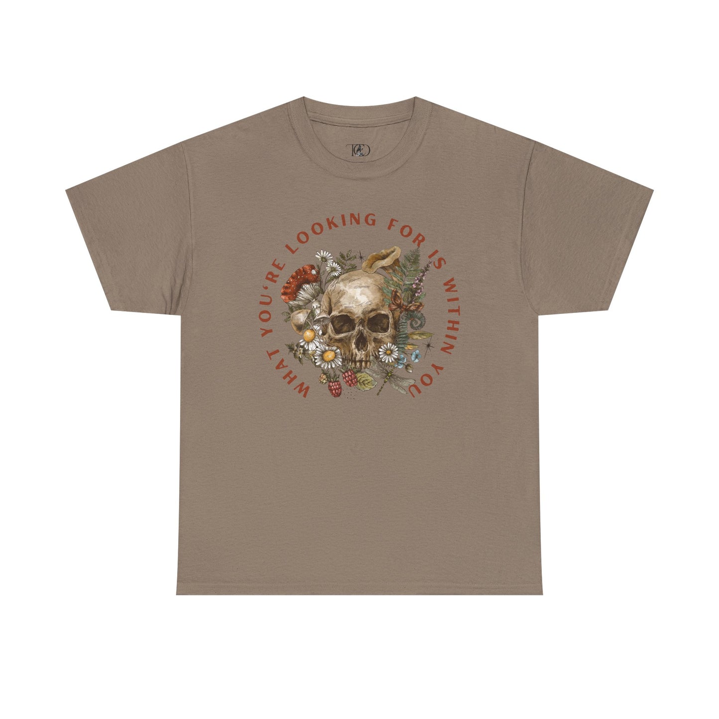 WHAT YOU’RE LOOKING FOR IS WITHIN YOU - Unisex Heavy Cotton Tee