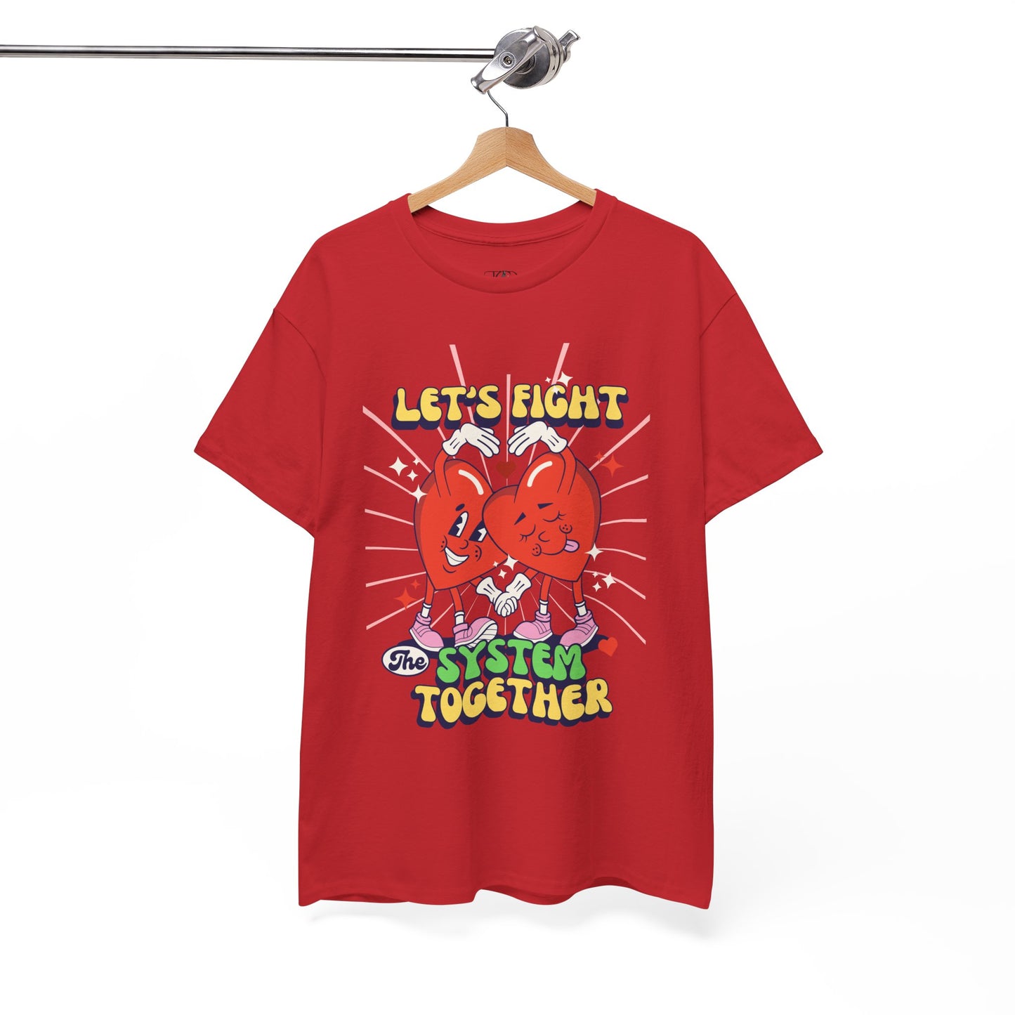 LET’S FIGHT THE SYSTEM TOGETHER - Unisex Heavy Cotton Tee