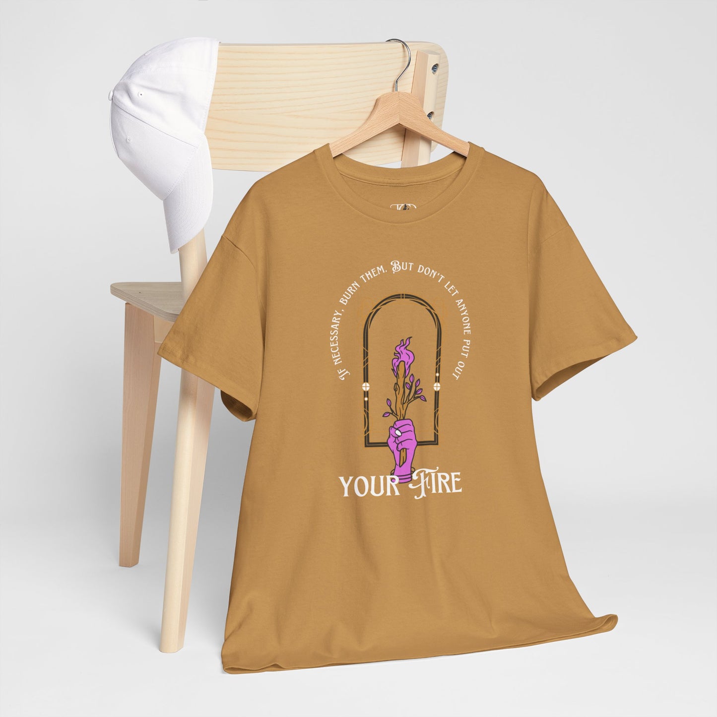 DON’T LET THEM PUT OUT YOUR FIRE - Unisex Heavy Cotton Tee