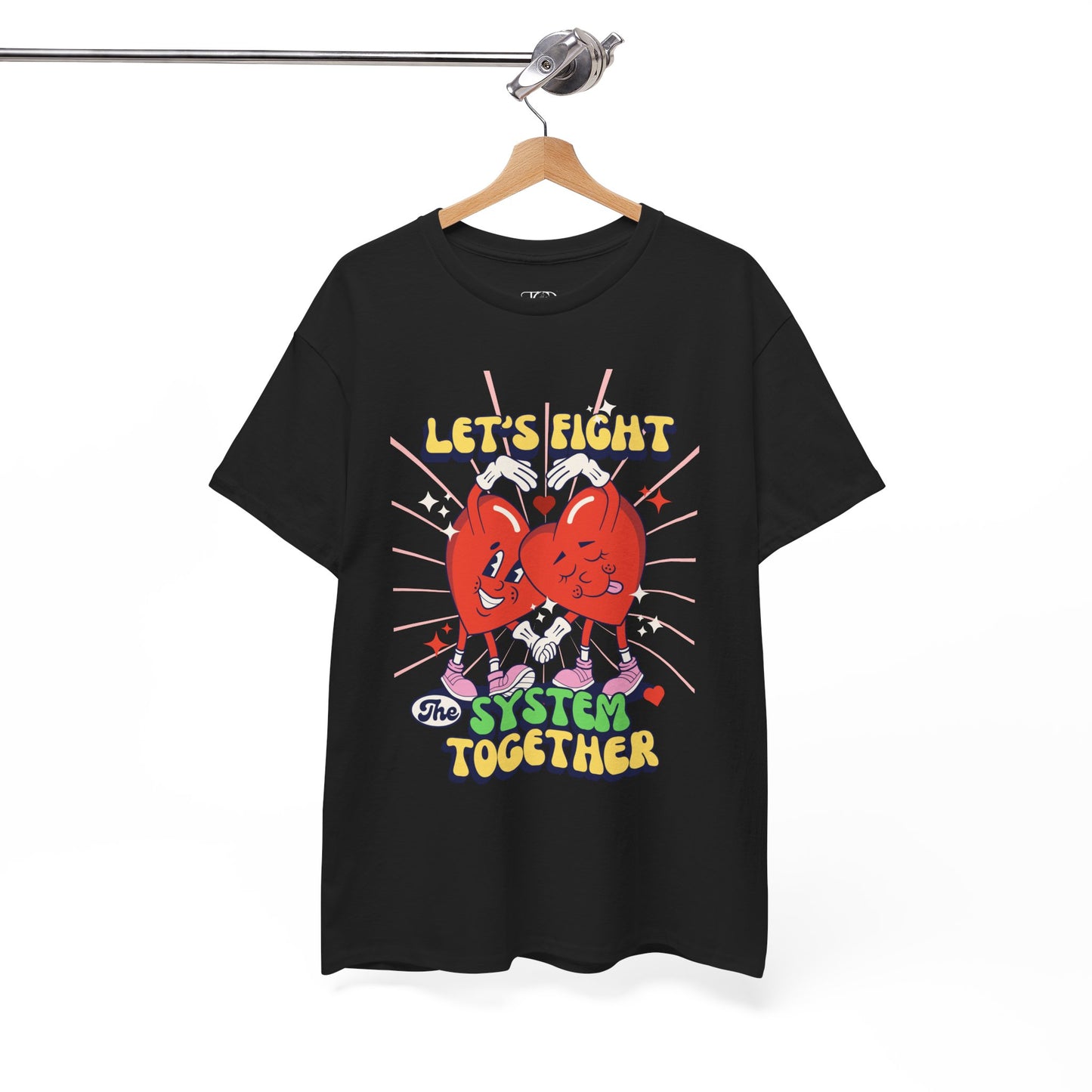 LET’S FIGHT THE SYSTEM TOGETHER - Unisex Heavy Cotton Tee