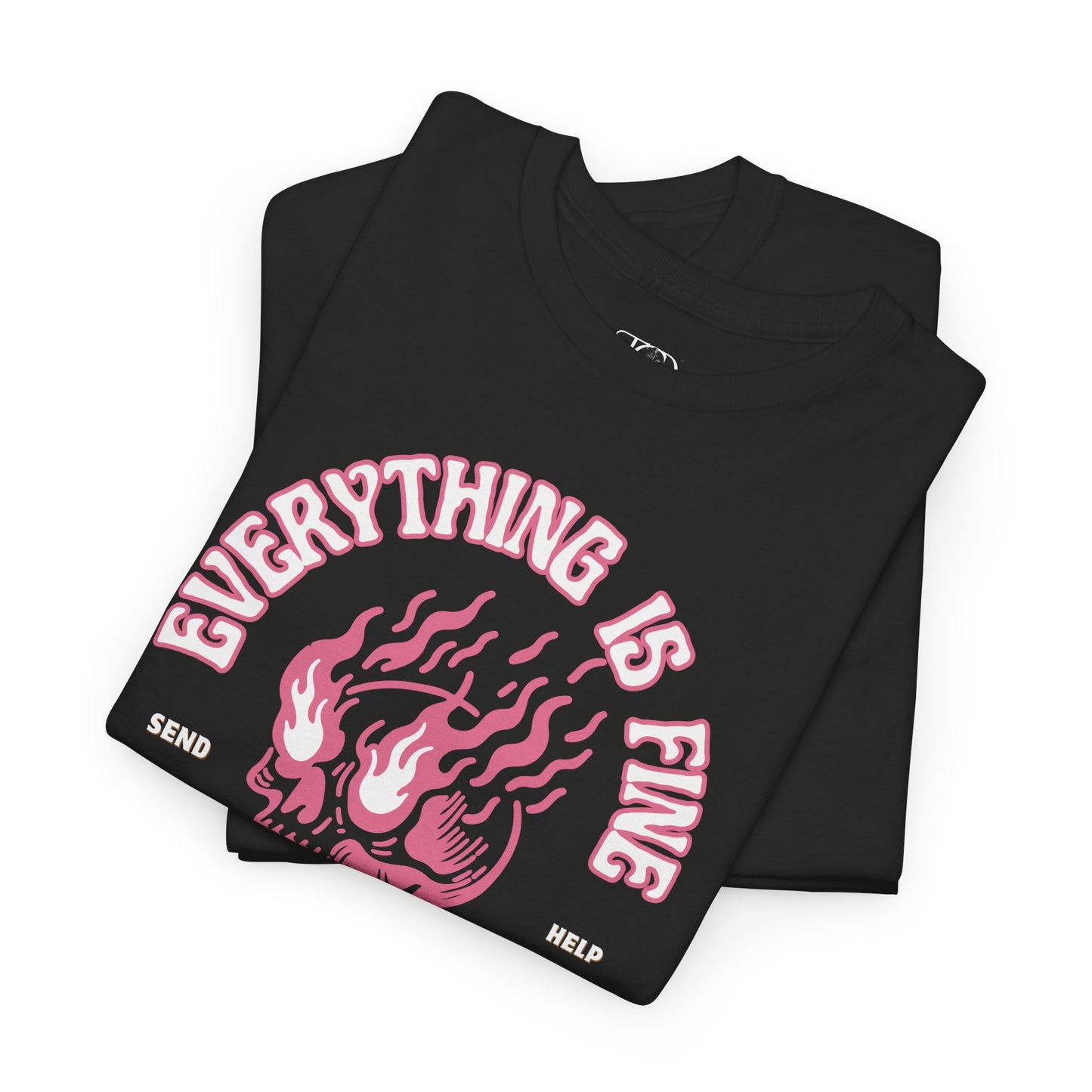 EVERYTHING IS FINE - Unisex Heavy Cotton Tee