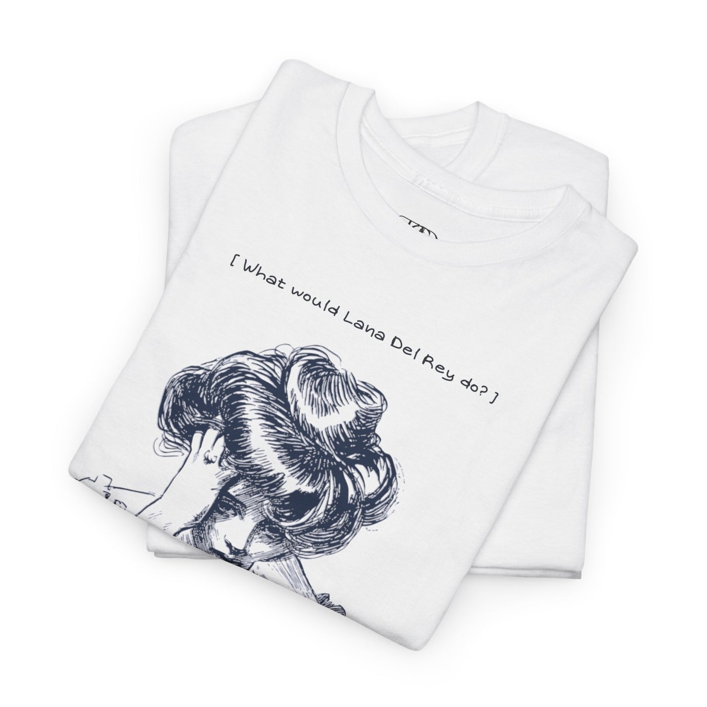 WHAT WOULD LANA DEL REY DO? -Unisex Heavy Cotton Tee