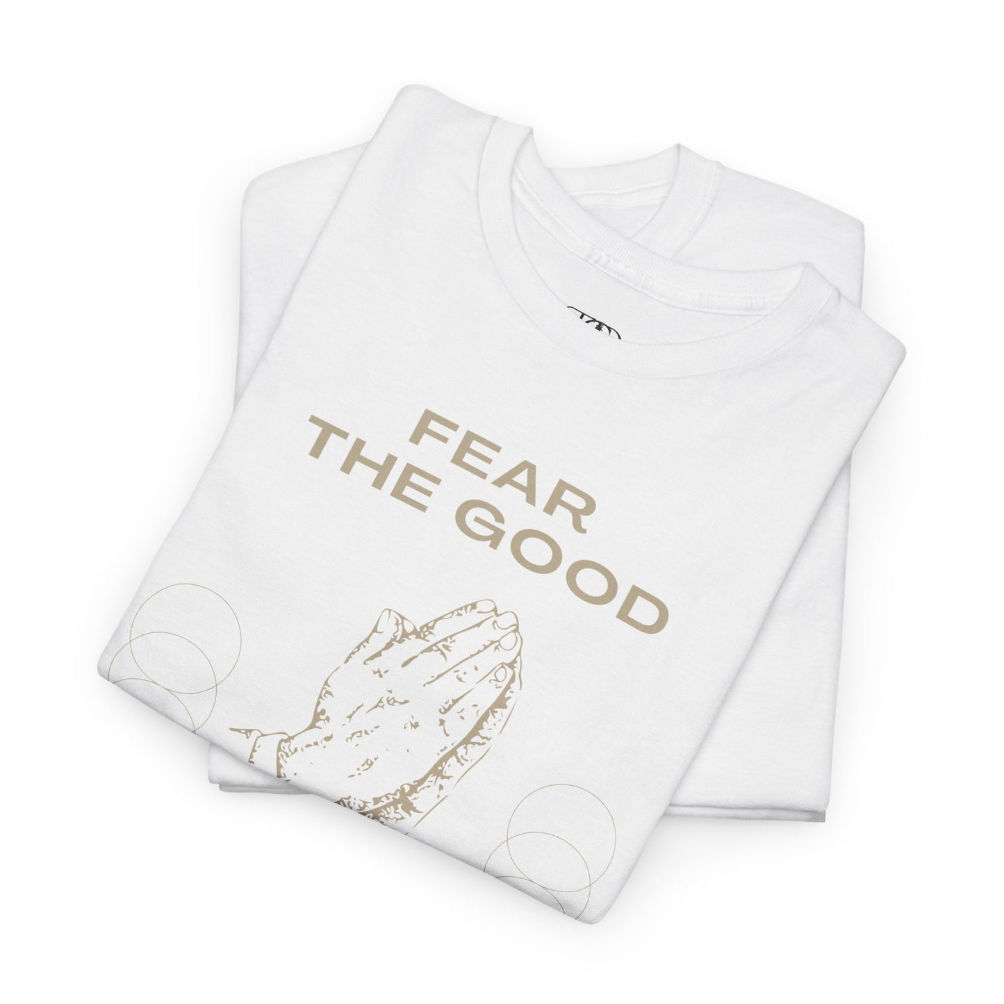 FEAR THE GOOD - Unisex Heavy Cotton Tee