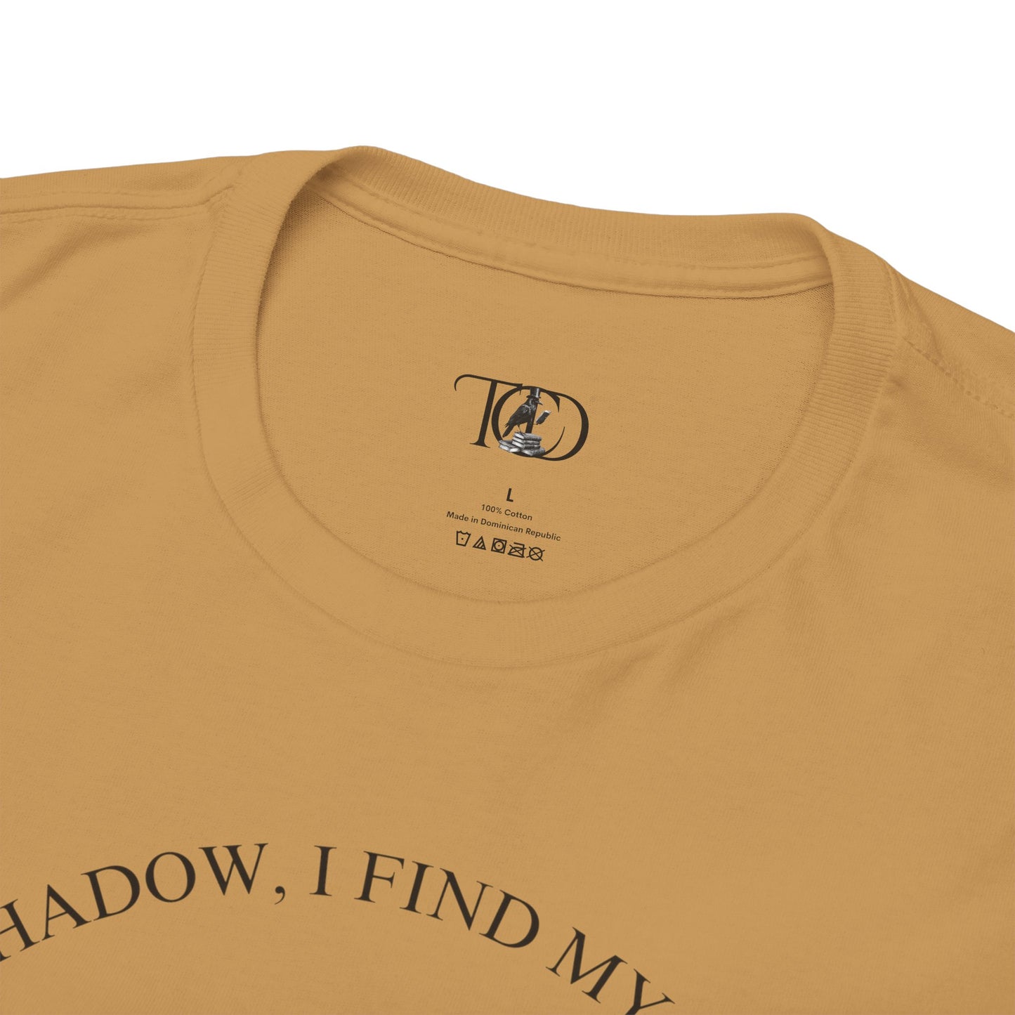 IN YOUR SHADOW - Unisex Heavy Cotton Tee