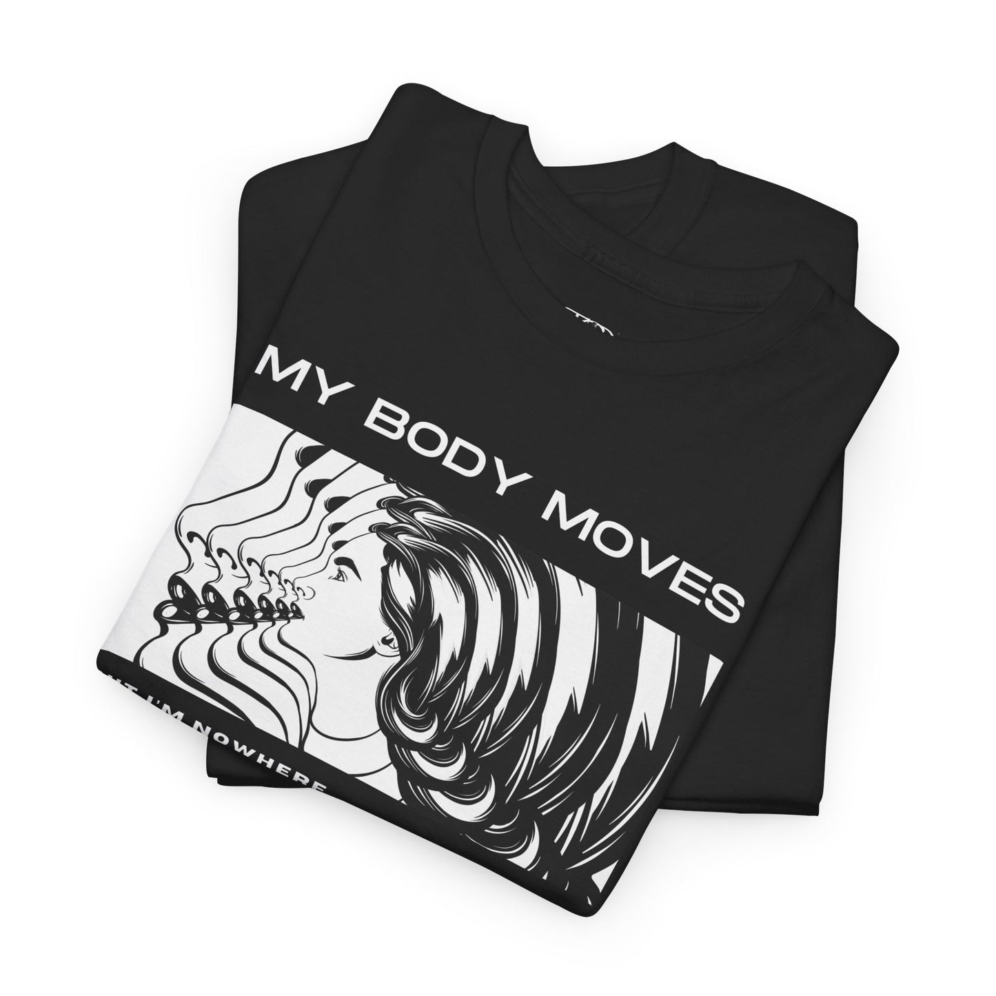 MY BODY MOVES - Unisex Heavy Cotton Tee