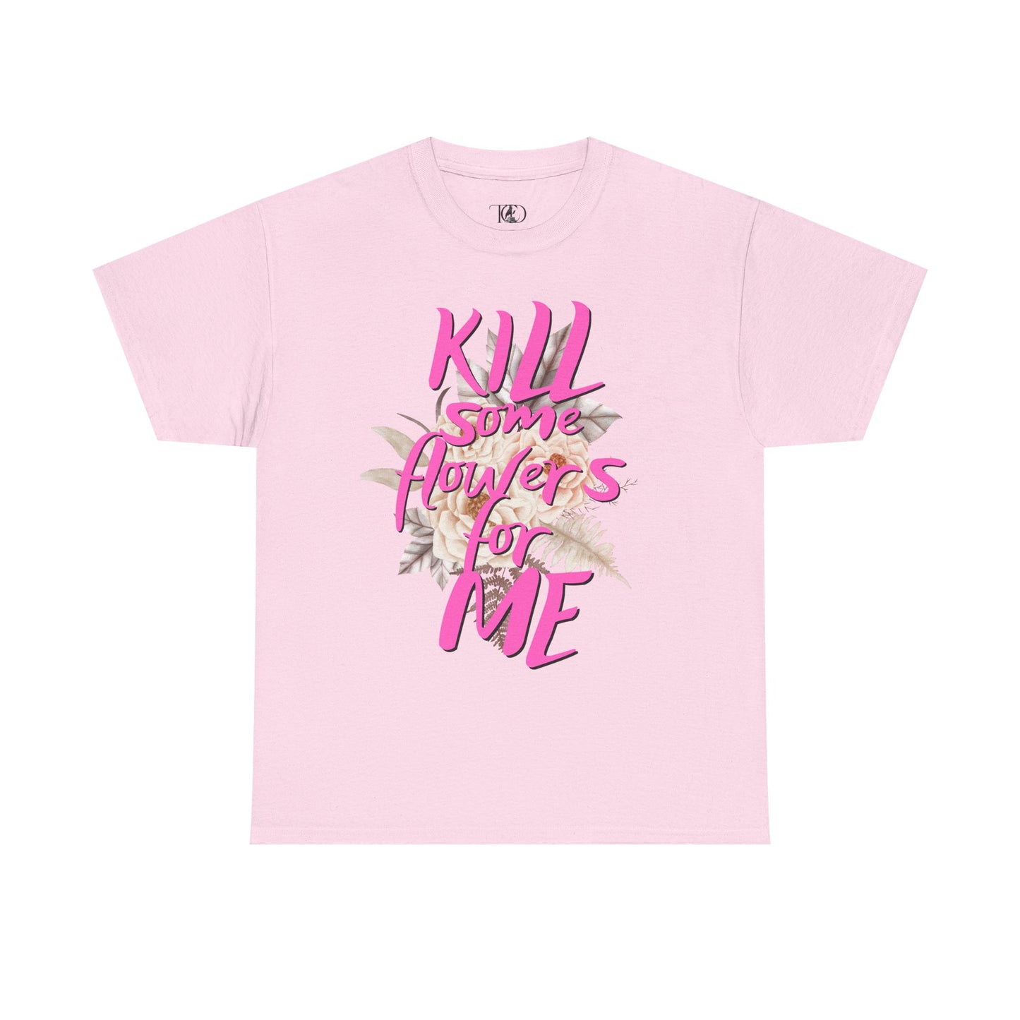 Kill some flowers for me - Unisex Heavy Cotton Tee
