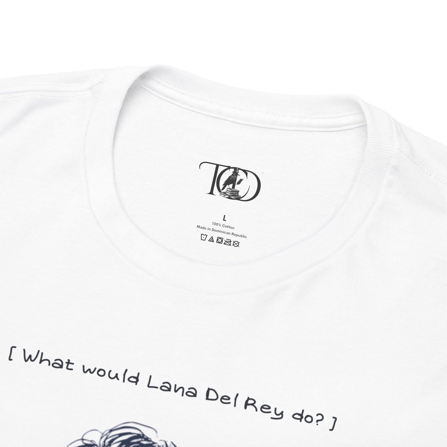 WHAT WOULD LANA DEL REY DO? -Unisex Heavy Cotton Tee