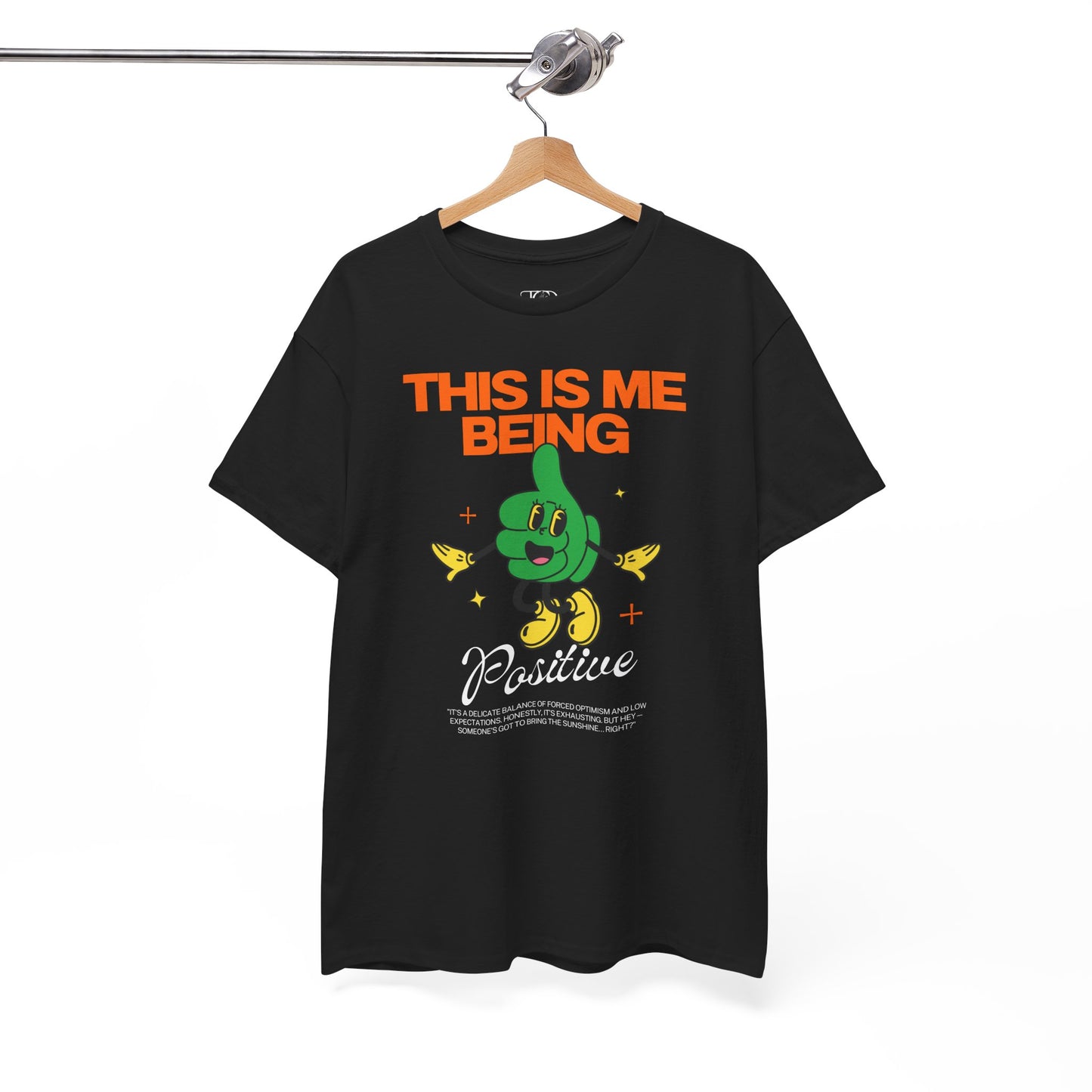 THIS IS ME BEING POSITIVE - Unisex Heavy Cotton Tee