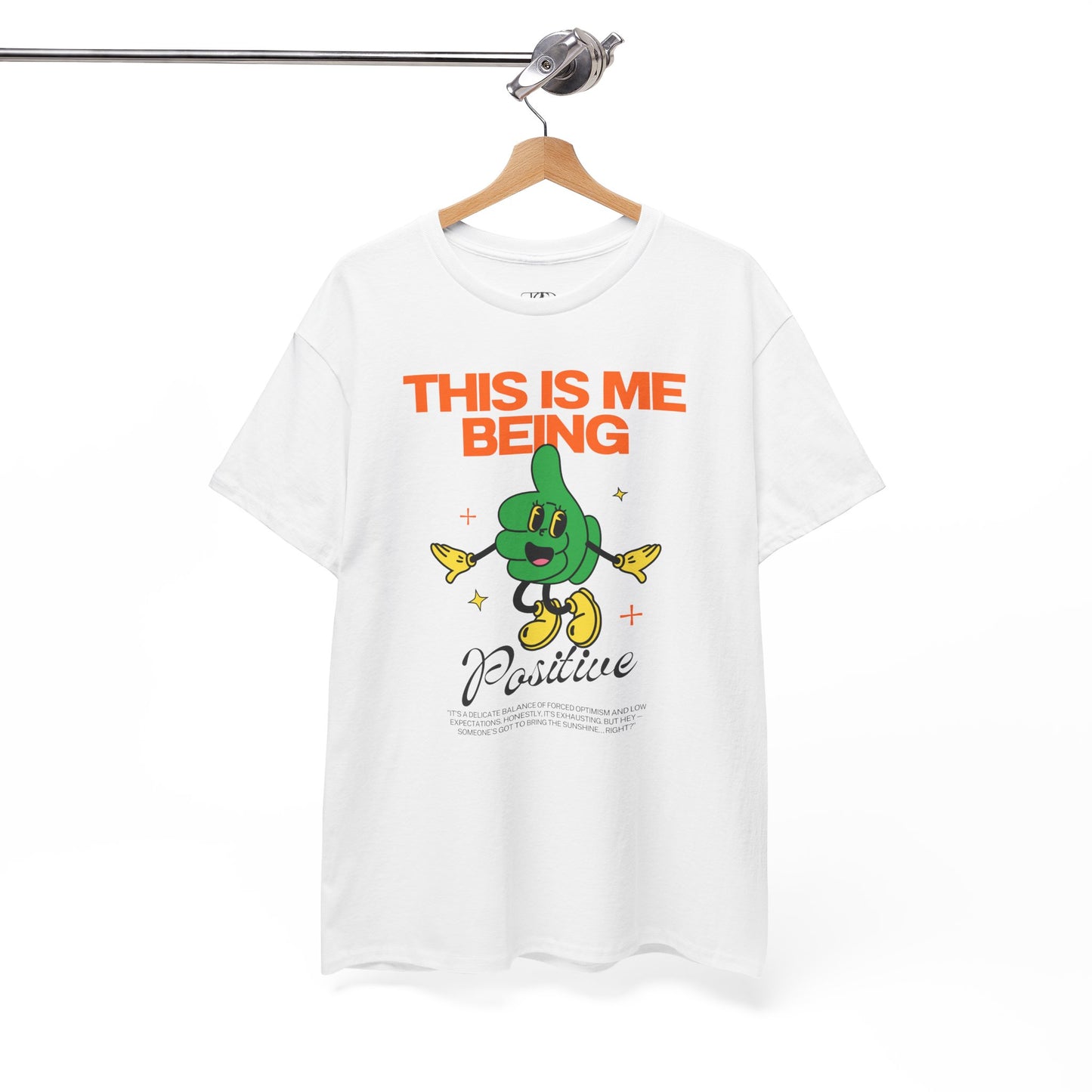 THIS IS ME BEING POSITIVE - Unisex Heavy Cotton Tee